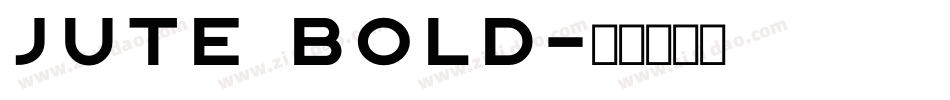 Jute Bold字体转换